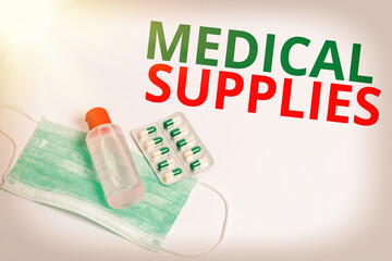 Handwriting text Medical Supplies. Conceptual photo Items necessary for treatment of illness or...