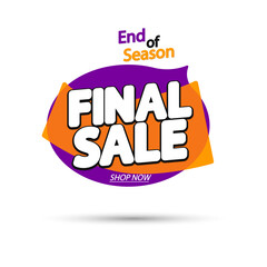 Final Sale tag, bubble banner design template, end of season, vector illustration