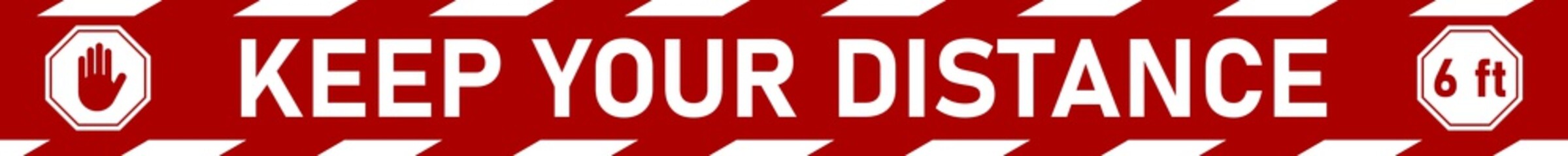 Obraz premium Keep Your Distance 6 ft or 6 Feet and Maintain Social Distancing Floor Marking Security Stripe Tape Instruction Icon with an Aspect Ratio of 10:1. Vector Image.