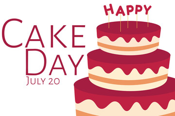International cake day. July 20. Holiday concept. Template for background, banner, card, poster with text inscription. Vector EPS10 illustration.