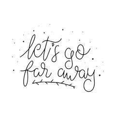 Time to Travel. Travel handdrawn doodle phrase. Camping and adventure hand sketched typography design. Handwritten lettering.