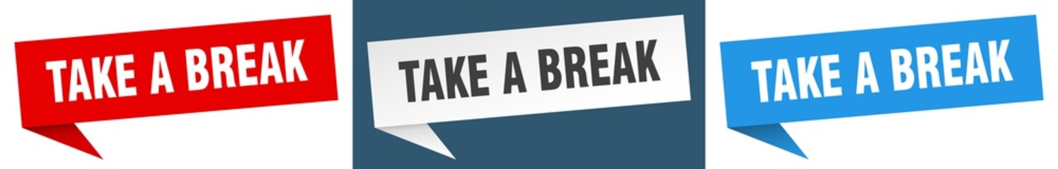 take a break banner. take a break speech bubble label set. take a break sign