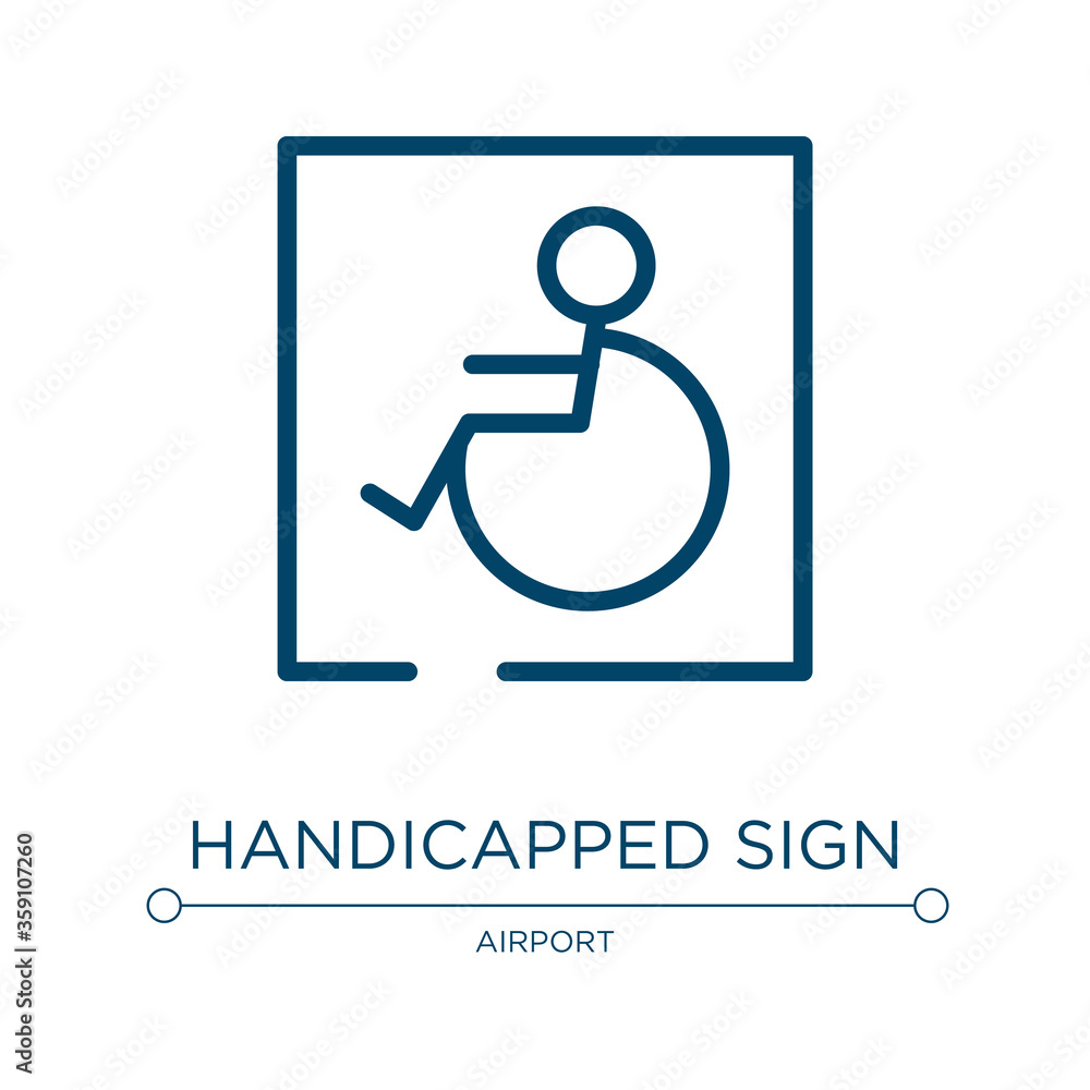 Poster Handicapped sign icon. Linear vector illustration from signals set collection. Outline handicapped sign icon vector. Thin line symbol for use on web and mobile apps, logo, print media.
