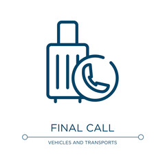 Final call icon. Linear vector illustration from airport collection. Outline final call icon vector. Thin line symbol for use on web and mobile apps, logo, print media.