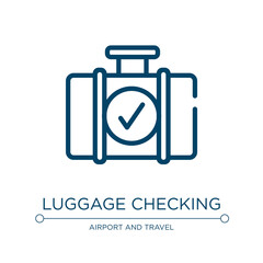 Luggage checking icon. Linear vector illustration from in the airport collection. Outline luggage checking icon vector. Thin line symbol for use on web and mobile apps, logo, print media.