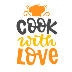 Cook with love quote, hand written lettering emblem