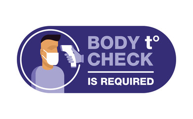 Body temperature check is required sign - temperature meter in hand and abstract human in face mask - attention warning sticker
