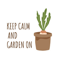 Keep calm and garden on. Motivation print with radish in pot. Garden poster. Vector illustration.