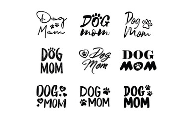 Dog mom quote collection. Lettering style Mother of doggie calligraphy designs.