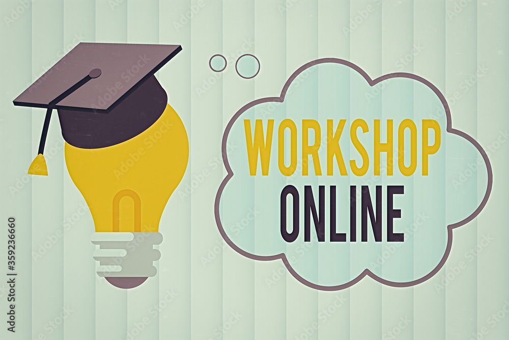 Poster text sign showing workshop online. business photo showcasing course made available, digital platform