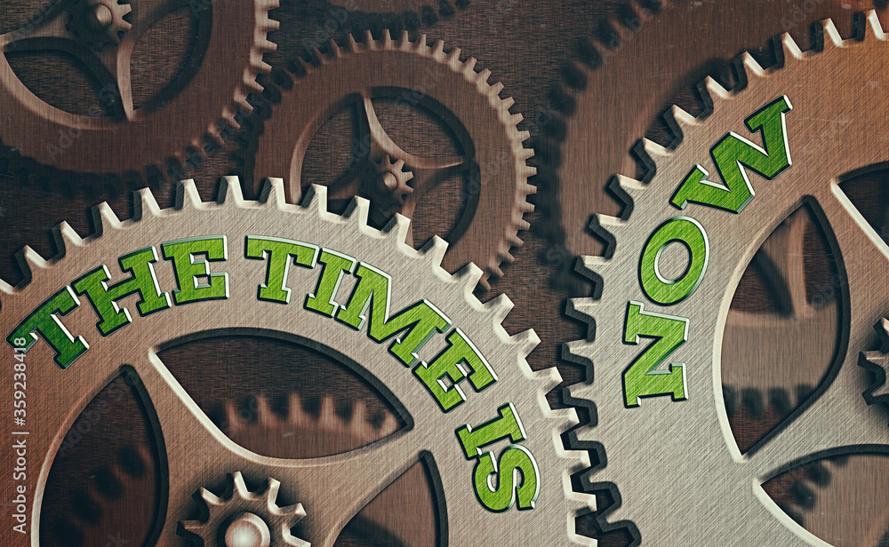 Poster handwriting text writing the time is now. conceptual photo that we must act immediately if we want s