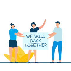 Young people holding we will back together sign. Flat cartoon character design for landing page, web mobile and banner