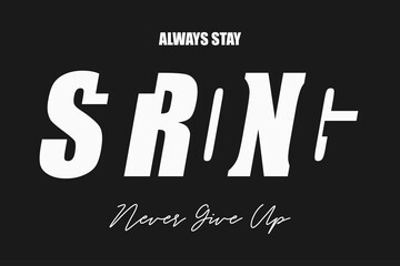 Stay strong and never give up - slogan for t-shirt design. Typography graphics for tee shirt with white and black text silhouette and overlap effect. Apparel print. Vector illustration.