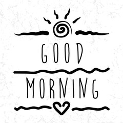 good morning , hand lettering text, handmade calligraphy, vector illustration