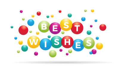 The word Best Wishes inside colored balloons, celebration, invitation card,  greeting with text, vector design