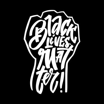 Black lives mattern hand lettering banner in fist silhouette for protest human right of black people in U.S. America. Vector calligraphy illustration on black background
