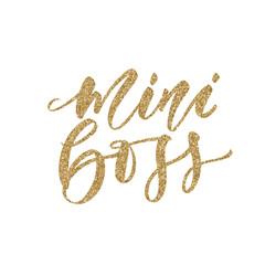 Mini Boss vector golden glitter Hand lettering quote with queen crown. Sparkle, glow design