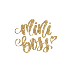 Mini Boss vector golden glitter Hand lettering quote with queen crown. Sparkle, glow design
