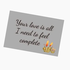 Best love quotes to express your love feelings and impress your life partner. Love quote written on a cute background.