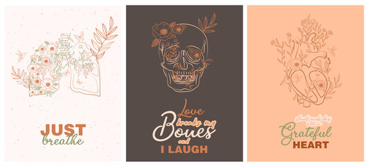 Set of trendy posters with floral human anatomy skeleton and organs and typography inspiration quotes about life. Editable vector illustration.