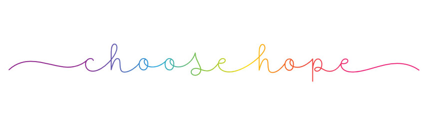 Fototapeta na wymiar CHOOSE HOPE rainbow vector monoline calligraphy banner with swashes
