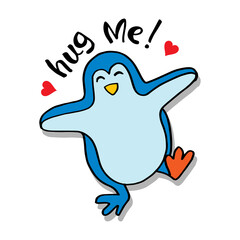 Hug me. Cute Penguin cartoon  for kids, t-shirt design.
