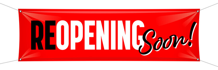 Reopening soon on red banner