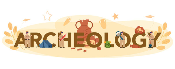 Archaeology typographic header concept. Ancient history scientist,