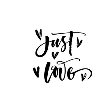 Just love phrase with heart. Hand drawn brush style modern calligraphy. Vector illustration of handwritten lettering. 