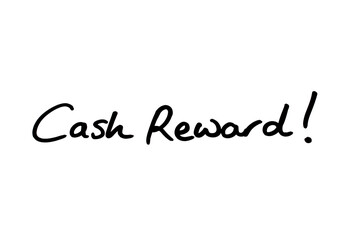 Cash Reward!