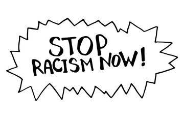 Fototapeta premium Stop racism now! - vector lettering doodle handwritten on theme of antiracism, protesting against racial inequality and revolutionary design. For flyers, stickers, posters