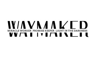 Way maker, Christian Quote Design, Typography for print or use as poster, card, flyer or T Shirt 