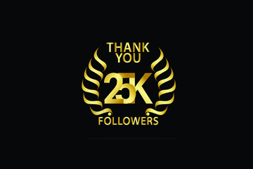 25K,25.000 Follower Thank you anniversary logo with golden and isolated on black background for social media, internet - Vector