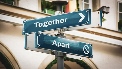 Obraz premium Street Sign to Together versus Apart