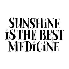 Sunshine is the best medicine. Hand-drawn lettering quote for resort, solarium, hotel. Typography for merchandise, social media, print. Vector lettering for web email promotions and landing pages.