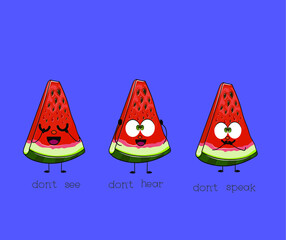 Three wise watermelon. Don`t see, don`t hear, dont speak. Cute illustration with 3 funny fruit characters 