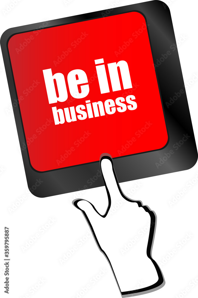 Poster be in business button on computer keyboard key