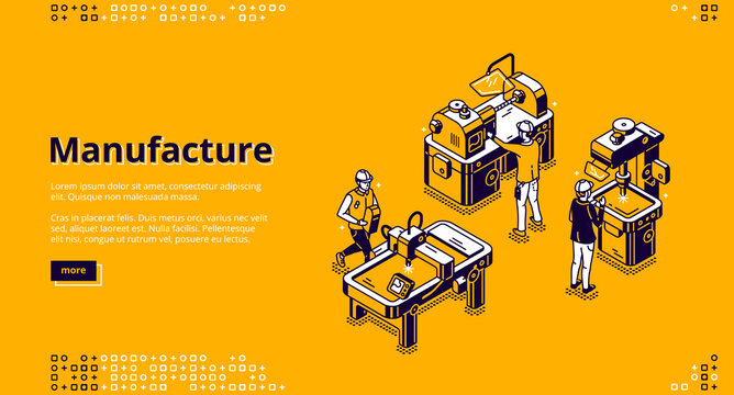Manufacture isometric landing page. Industrial stuff production on modern plant. Workers in robe on factory manufacturing process with lathe, welding or drilling machines 3d vector line art web banner