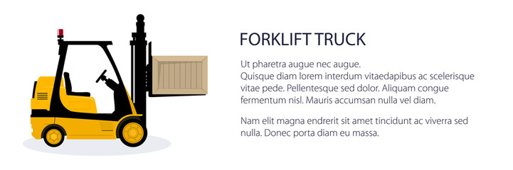 Banner with yellow forklift truck , vehicle forklift picks up a box, vehicle for lifting loads, cargo unloading or loading concept, storage services, vector illustration