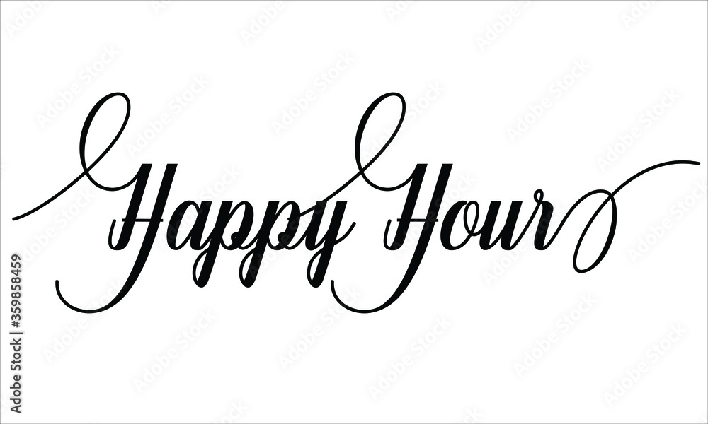 Poster happy hour calligraphic cursive typographic text on white background