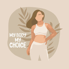 Minimalist modern portrait of a girl in a sports uniform and handwritten lettering. The inscription "my body my choice". Motivational quotes, sports, healthy lifestyle. Vector illustration, fashion.