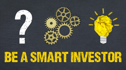 Be a smart Investor