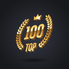 Top 100 award emblem. Golden award logo with laurel wreath and crown on black background. Vector illustration. 3d luxury top 100 sign.