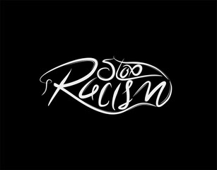Stop Racism Lettering Text on Black background in vector illustration