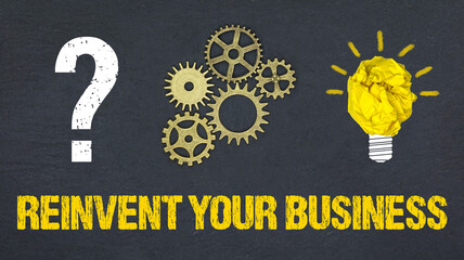 Reinvent your Business