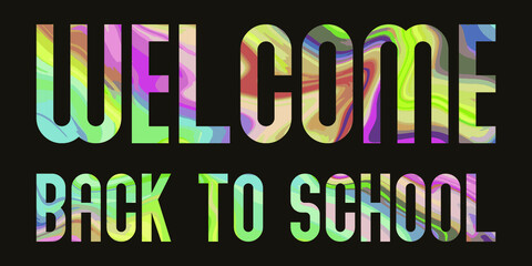 Welcome Back To School. Colorful isolated vector saying