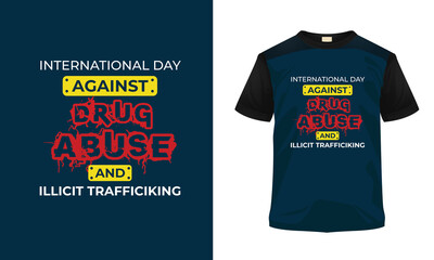 International Day against Drug Abuse and Illicit Trafficking T-shirt design