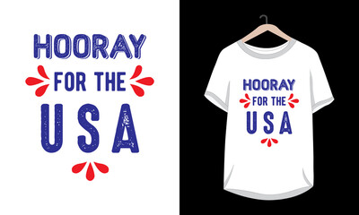 "Hooray for the USA" typography lettering 4th of July t-shirt design.