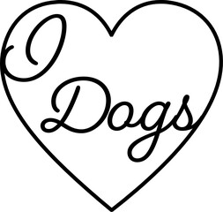 I love Dogs Typography Vector Illustration