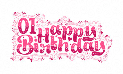 1st Happy Birthday lettering, 1 year Birthday beautiful typography design with pink dots, lines, and leaves.